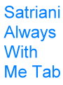 Satriani-Always.With.Me.Always.With.You.Tab